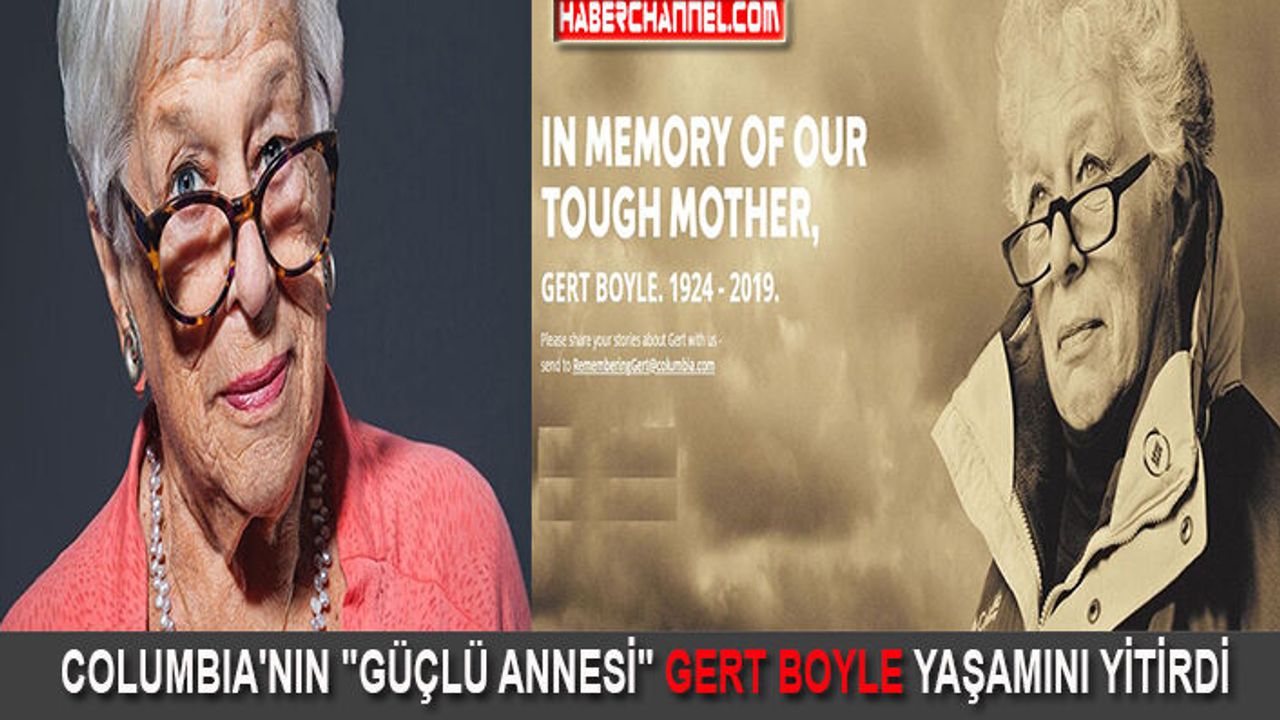 Columbia’nın "Güçlü Annesi" Gert Boyle yaşamını yitirdi