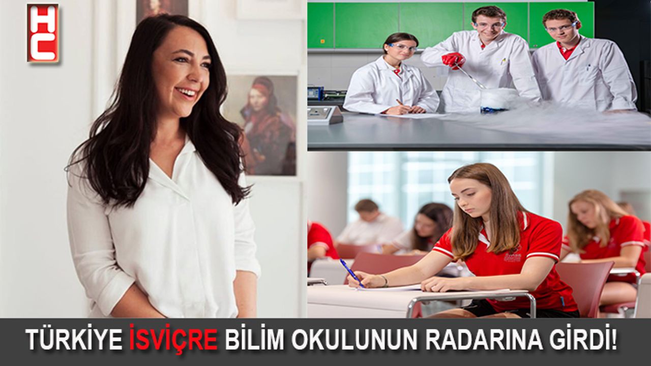 Türkiye İsviçre bilim okulunun radarına girdi!