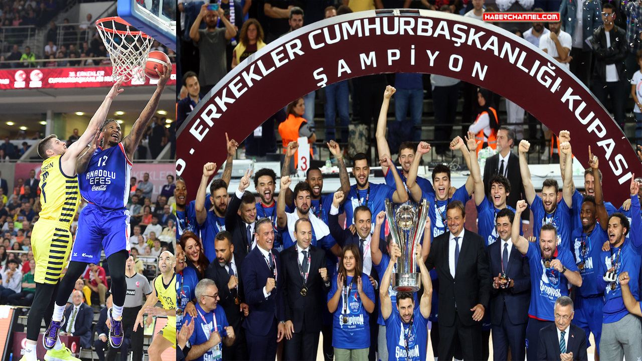 36'ncı Cumhurbaşkanlığı Kupası'nı 'Anadolu Efes' kazandı