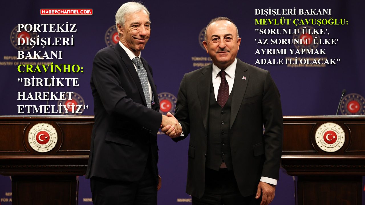 Dışişleri Bakan Çavuşoğlu, Portakezli mevkidaşı Cravinho ile ortak basın toplantısı düzenledi