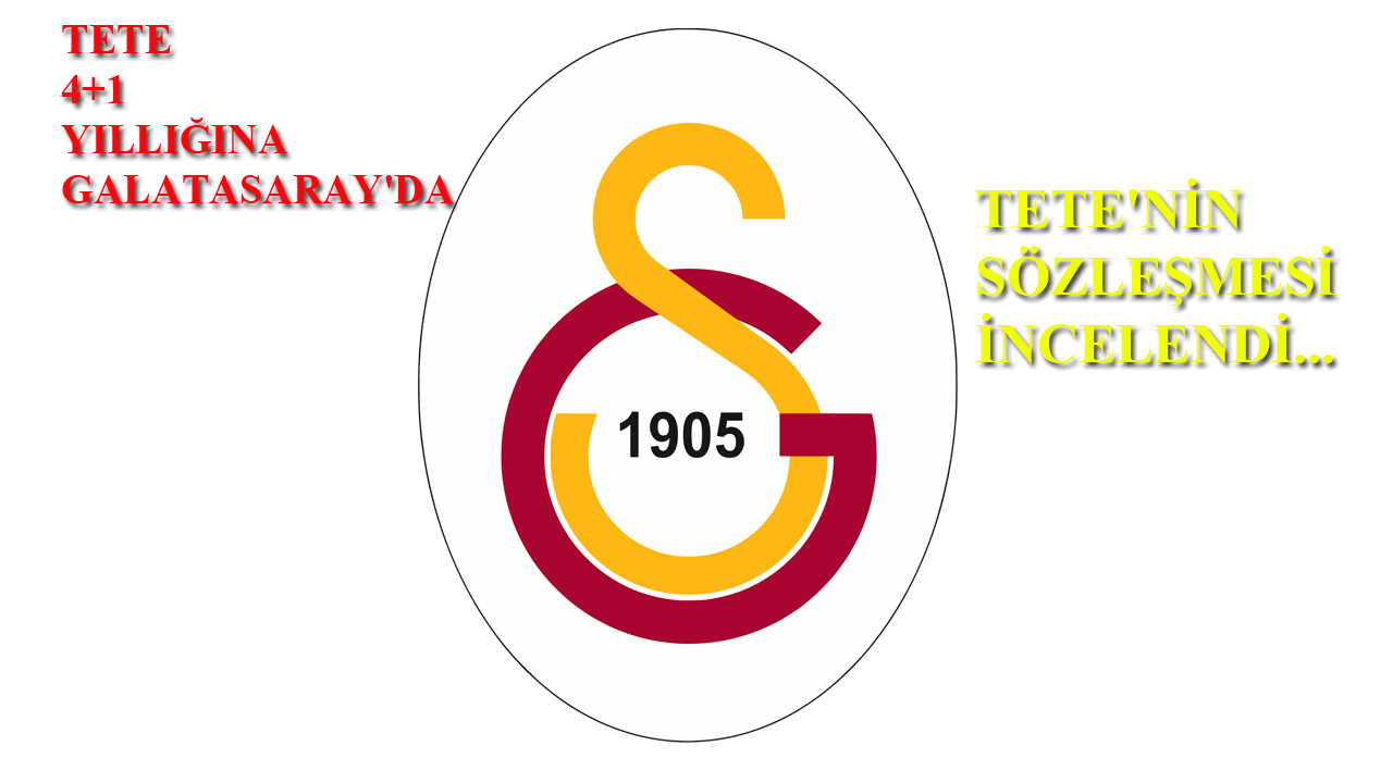 "Tete" 4+1 yıllığına Galatasaray'da