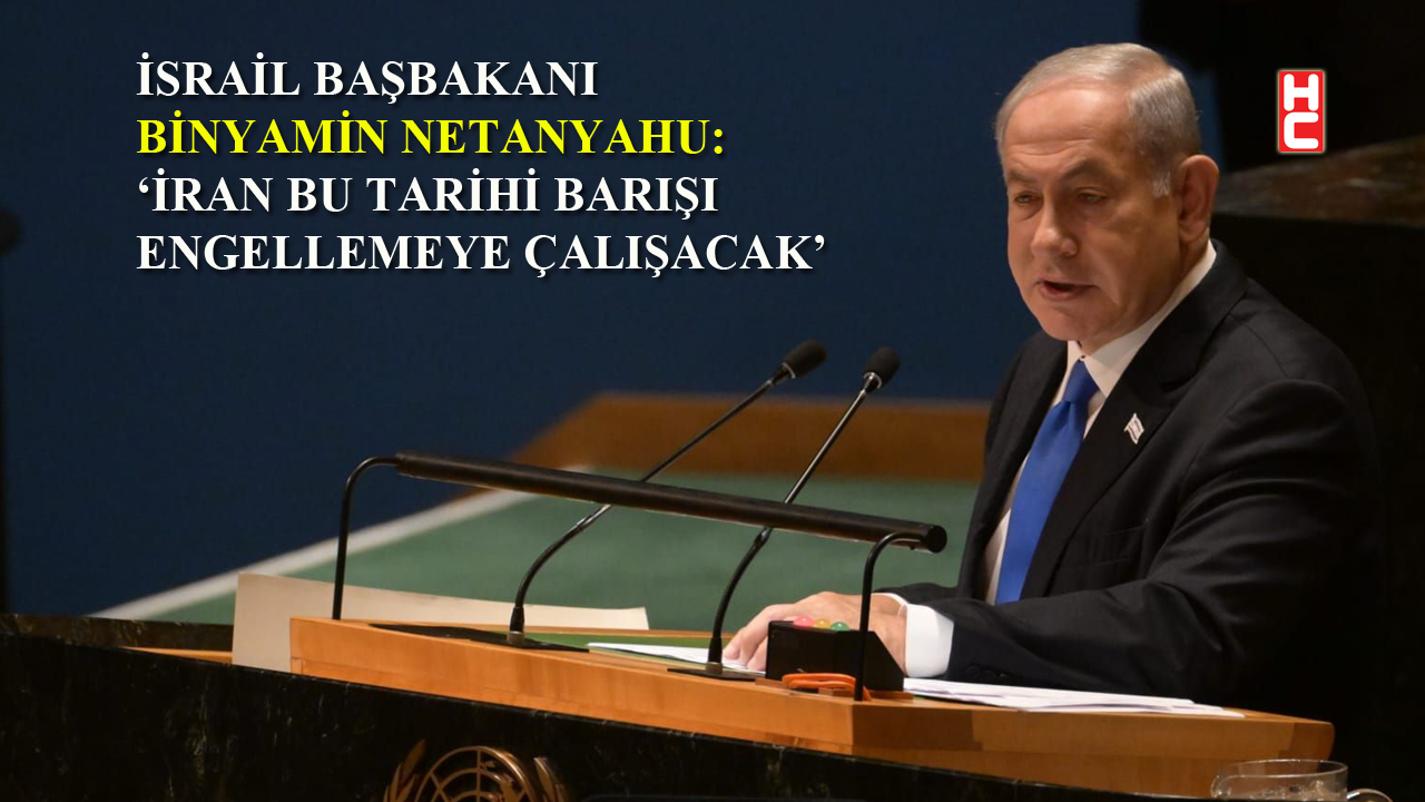 Binyamin Netanyahu: "İsrail ile Suudi Arabistan barışı yeni bir Orta Doğu yaratacak"
