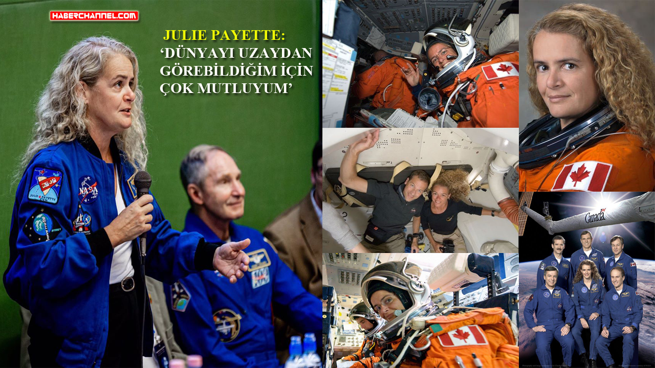 Kanadalı ilk astronot Payette: "Hayalinizi kovalayın, çünkü gökyüzü sınır değil"