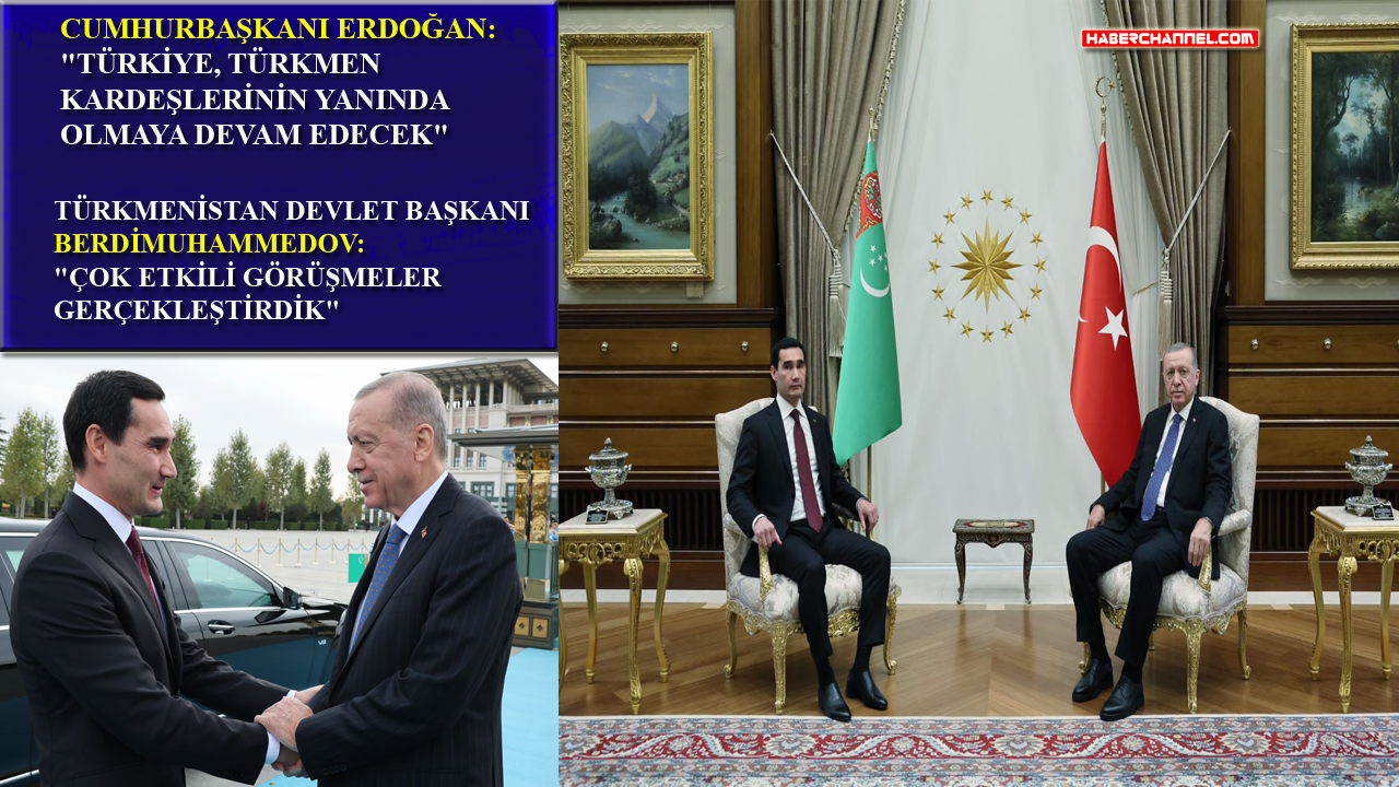 Erdoğan, Berdimuhammedov ile ortak basın toplantısı düzenledi
