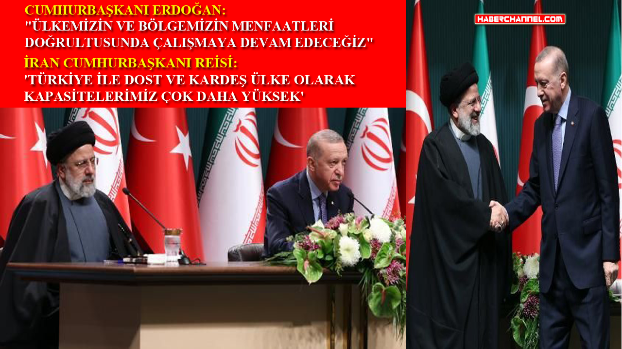 Erdoğan, Reisi ile ortak basın toplantısı düzenledi