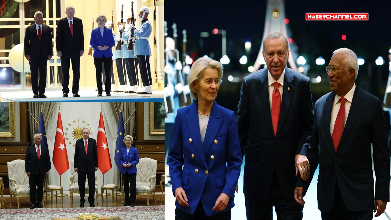 Cumhurbaşkanı Erdoğan, AB Konseyi Başkanı António Costa AB Komisyonu Başkanı von der Leyen'i kabul etti