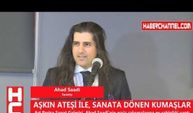 AŞKIN ATEŞİYLE, SANATA DÖNEN KUMAŞLAR