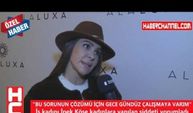 "BU SORUNUN ÇÖZÜMÜ İÇİN GECE GÜNDÜZ ÇALIŞMAYA VARIM"