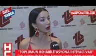 "TOPLUMUN REHABİLİTASYONA İHTİYACI VAR"