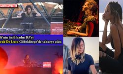 DJ Deborah De Luca'nın Göbeklitepe'deki performans gösterisi tepkiye yol açtı