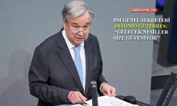 Guterres: "İnsanlık için nükleer facia bir yanlış anlamanın ötesinde"