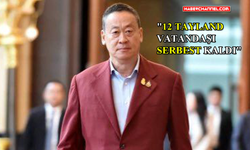 Tayland Başbakanı Srettha Thavisin: "12 Tayland vatandaşı serbest kaldı"