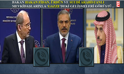 Dışişleri Bakanı Hakan Fidan, Ürdün ve Suudi Arabistanlı mevkidaşlarıyla görüştü