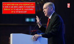 Cumhurbaşkanı Erdoğan: "2023 ihracatımız Cumhuriyet tarihimizin rekorunu kırdı"