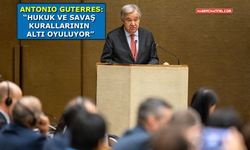 BM-Guterres: "Refah kentine harekat, tabuta çakılan son çivi olur"