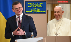 Ukrayna Dışişleri Bakanı Dmytro Kuleba’dan Papa Francis’e ‘beyaz bayrak’ tepkisi