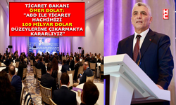 Ticaret Bakanı Ömer Bolat, Amerikan-Türk Konferansı'na katıldı