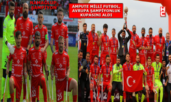 Ampute Milli Futbol Takımı, üst üste 3. kez Avrupa şampiyonu!..