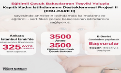 Ankara, İstanbul ve İzmir'de çalışan annelere 11 bin 339 TL destek...