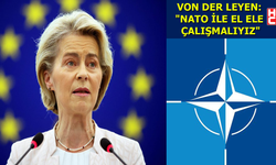 AB Komisyonu Başkanı Ursula Von der Leyen'den 'NATO' açıklaması