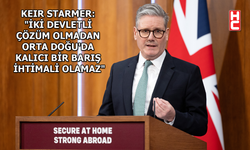 İngiltere Başbakanı Keir Starmer'dan 'Gazze’ açıklaması