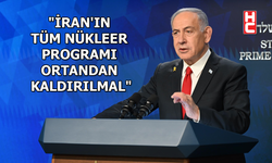 İsrail Başbakanı Netanyahu'dan 'İran' açıklaması...