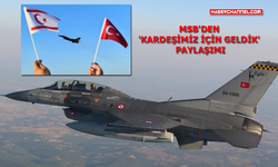 MSB: "KKTC'ye 6 adet F-16 konuşlandırıldı"