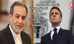 Abbas Arakçi'den Macron'a tepki