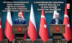 Erdoğan, Karol Nawrocki ile ortak basın toplantısı düzenledi