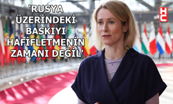 AB Yüksek Temsilcisi Kaja Kallas'tan 'Rusya' açıklaması...