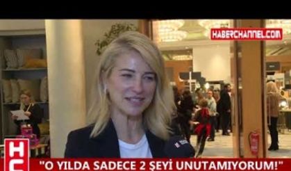 BURCU ESMERSOY: "O YILDA SADECE 2 ŞEYİ UNUTAMIYORUM!"