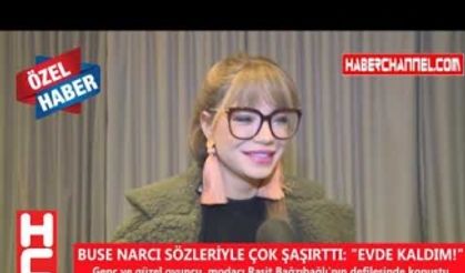 BUSE NARCI SÖZLERİYLE ÇOK ŞAŞIRTTI: "EVDE KALDIM!"