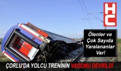 TEKİRDAĞ YOLCU TRENİNİN 5 VAGONU DEVRİLDİ: 10 ÖLÜ 73 YARALI