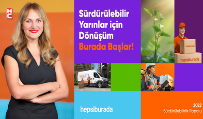 Hepsiburada sektörünün Türkiye’deki ilk sürdürülebilirlik raporunu yayınladı
