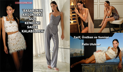 Pelin Uluksar'dan samimi açıklamalar