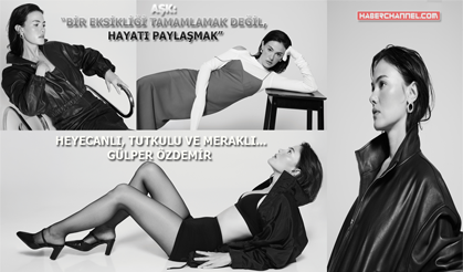 Gülper Özdemir'den aşka dair samimi açıklamalar