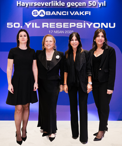 Sabancı Vakfı 50 yaşında...