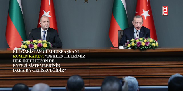 Cumhurbaşkanı Erdoğan: "Bulgaristan ile ortak hedef ticaret hacmimizi 10 milyar dolar seviyesine çıkarmak"