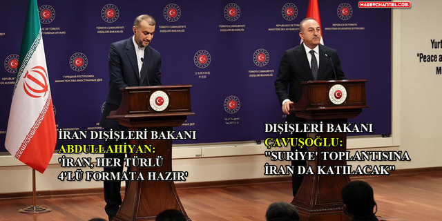 Bakan Çavuşoğlu ile Emir Abdullahiyan'dan ortak basın toplantısı...