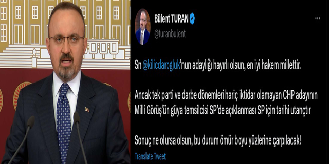 AK Parti'li Turan: "Kılıçdaroğlu'nun adaylığı hayırlı olsun, en iyi hakem millettir"