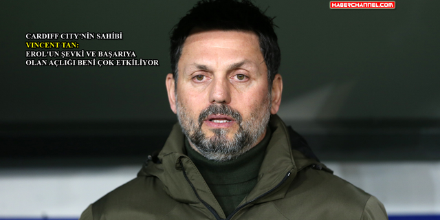 Cardiff City'de Erol Bulut dönemi başladı...