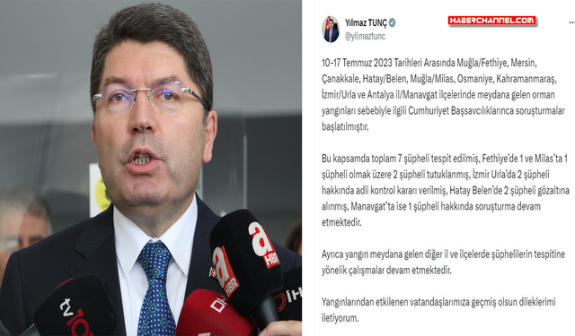 Adalet Bakanı Tunç: "Orman yangınlarıyla ilgili 7 şüpheli tespit edildi"