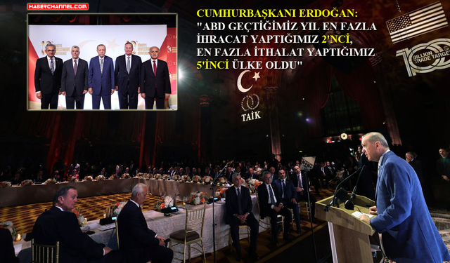 Cumhurbaşkanı Erdoğan, New York'ta 'Türk-Amerikan İş Konseyi' yemeğinde konuştu