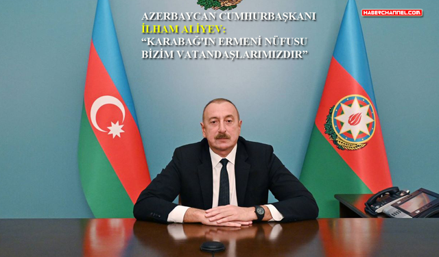 Aliyev: "Ermenistan beklenmedik bir şekilde takdir ettiğimiz siyasi yeterlilik gösterdi"