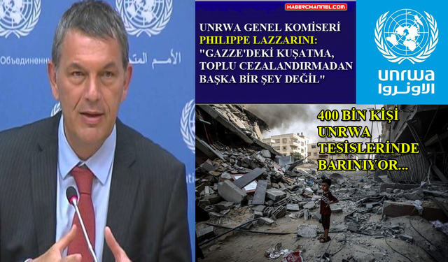 UNRWA-Philipe Lazzarini: "Dünya insanlığını kaybetti"