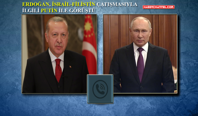 İsrail-Filistin krizi: Cumhurbaşkanı Erdoğan, Putin ile telefonda görüştü