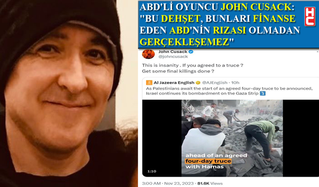 Ünlü oyuncu  John Cusack'dan ‘duraklama’ öncesindeki İsrail saldırılarına tepki