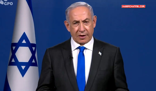 İsrail Başbakanı Netanyahu: "İsrail’in kendini savunma hakkı var"