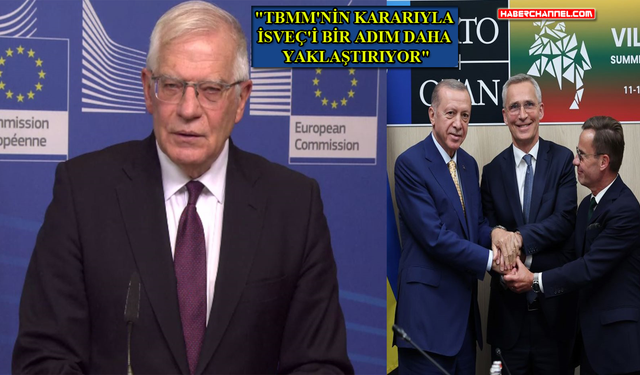 AB-Josep Borrell'den TBMM'nin İsveç kararıyla ilgili açıklama...