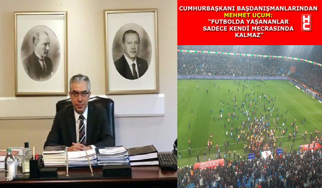 Mehmet Uçum: "Futbolda yaşananlar sadece kendi mecrasında kalmaz"